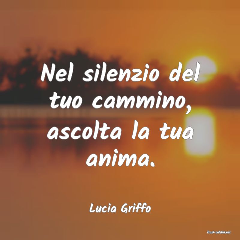 frasi di  Lucia Griffo
