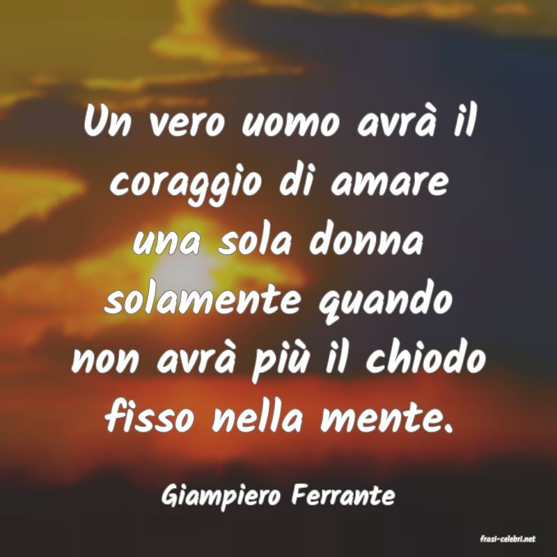 frasi di Giampiero Ferrante