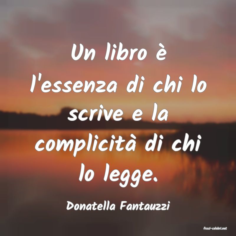 frasi di  Donatella Fantauzzi
