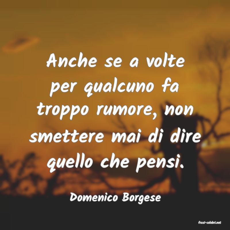 frasi di  Domenico Borgese
