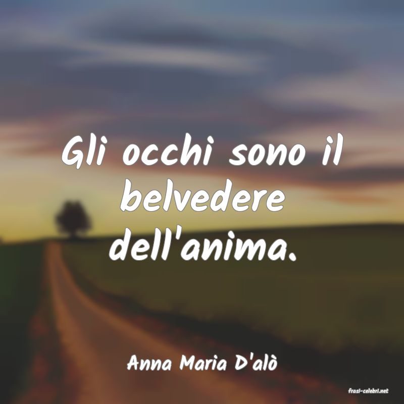 frasi di Anna Maria D'al�