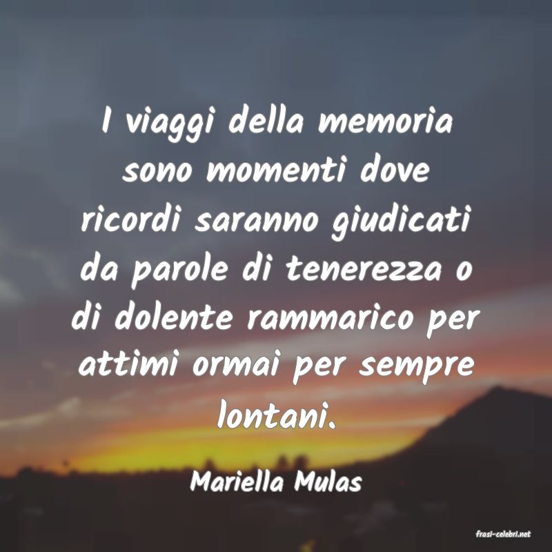 frasi di  Mariella Mulas
