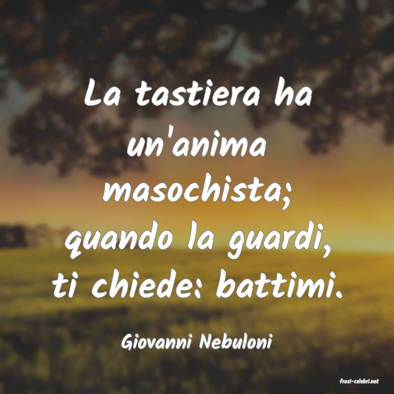 frasi di Giovanni Nebuloni