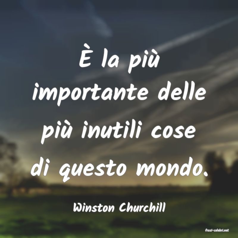 frasi di  Winston Churchill
