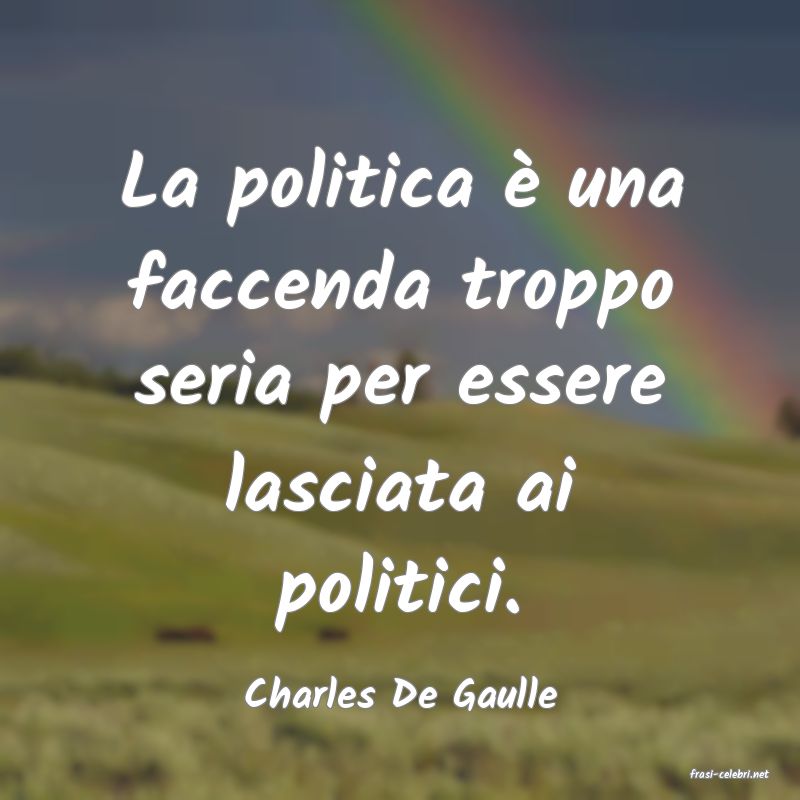 frasi di  Charles De Gaulle
