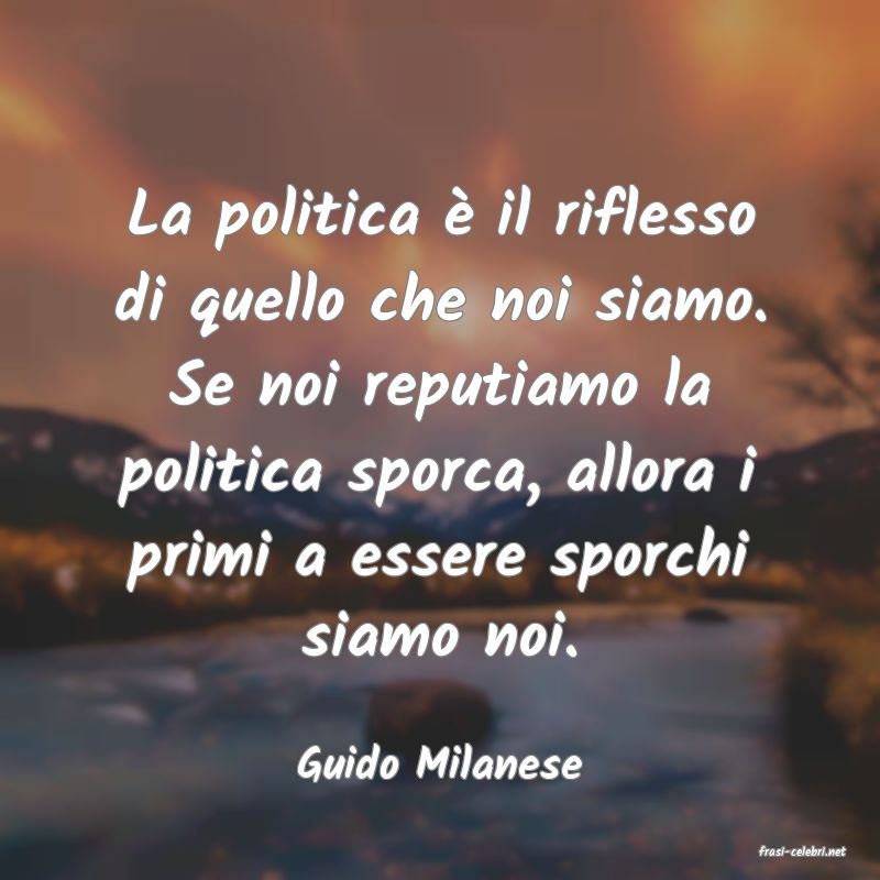 frasi di  Guido Milanese
