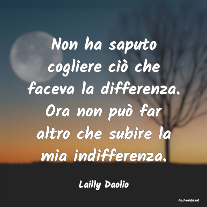frasi di Lailly Daolio