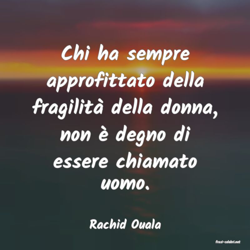 frasi di Rachid Ouala