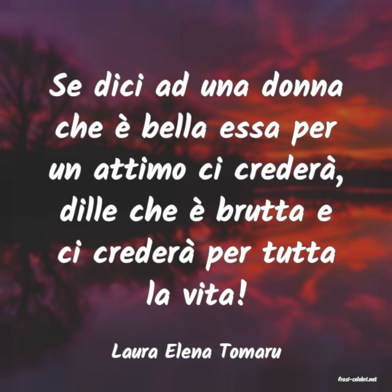 frasi di Laura Elena Tomaru