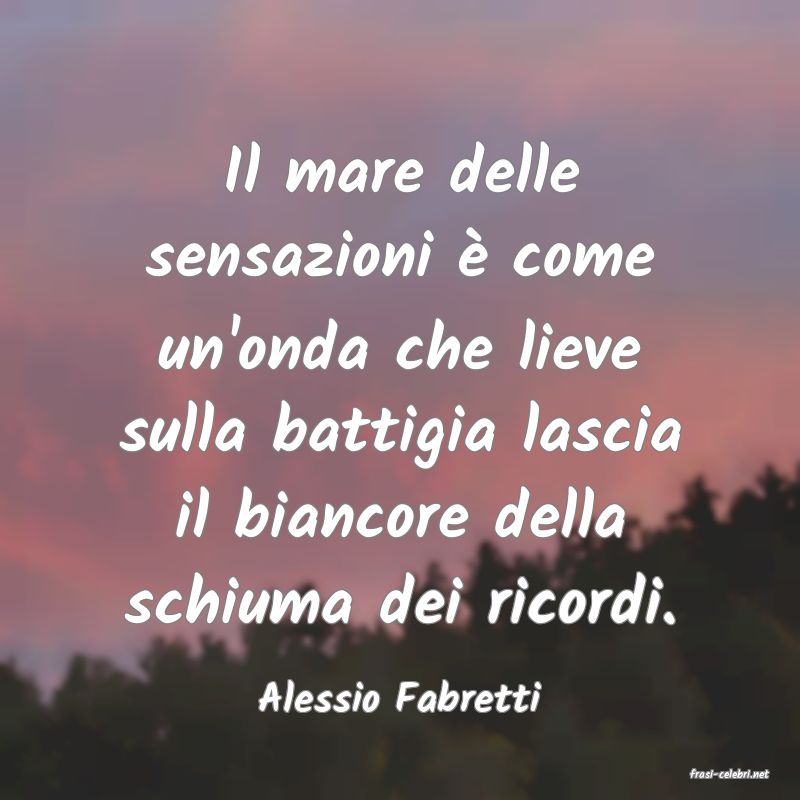 frasi di  Alessio Fabretti
