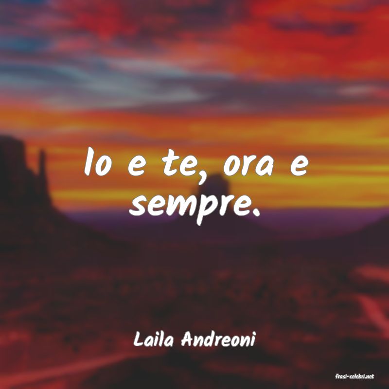 frasi di  Laila Andreoni
