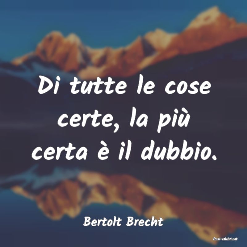 frasi di Bertolt Brecht