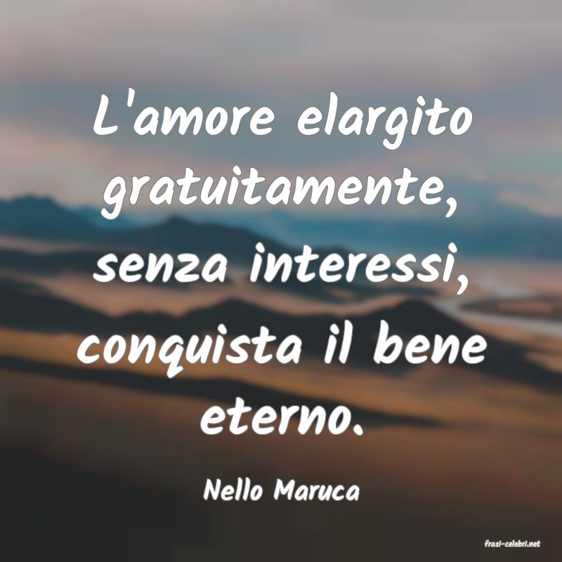 frasi di  Nello Maruca
