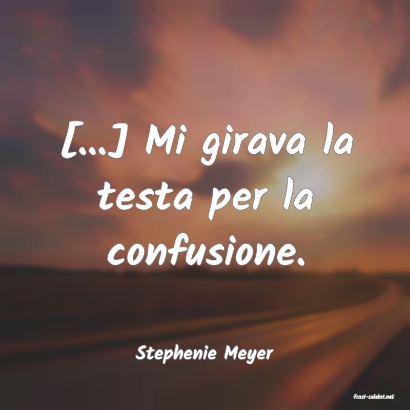 frasi di  Stephenie Meyer
