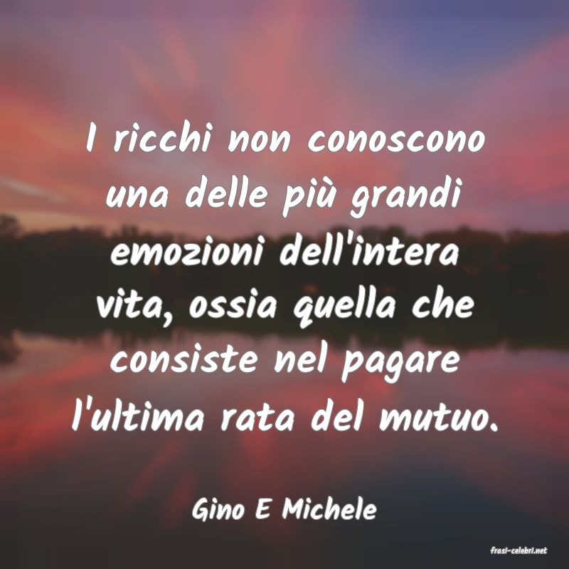 frasi di Gino E Michele