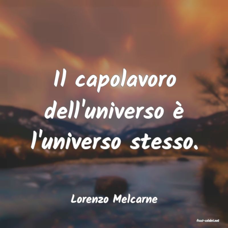 frasi di  Lorenzo Melcarne
