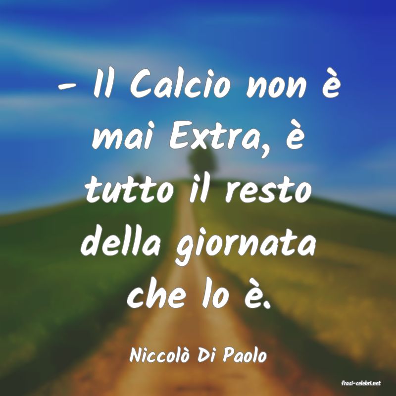 frasi di Niccol Di Paolo