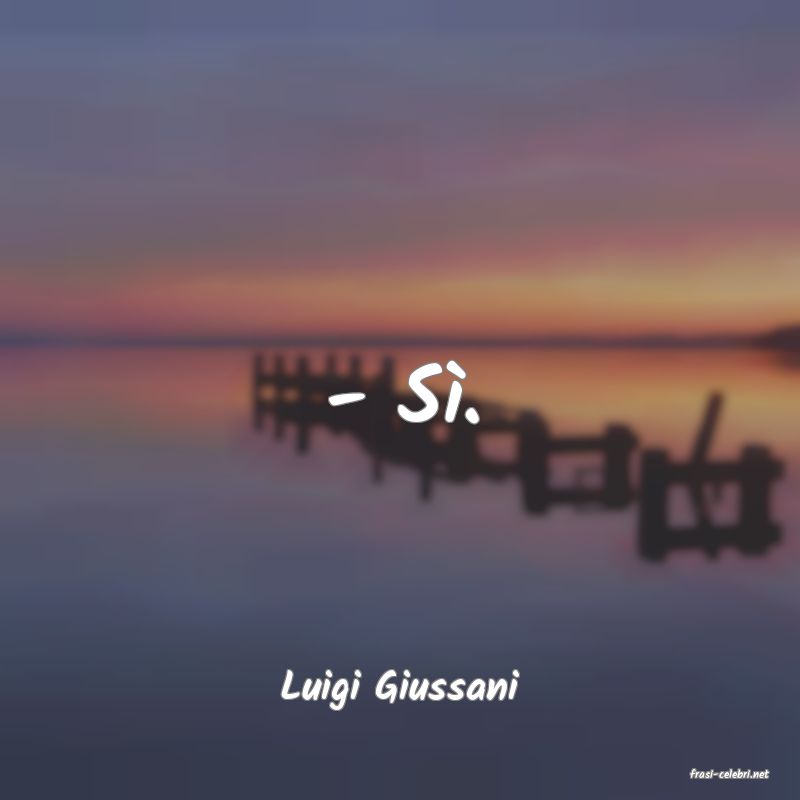 frasi di  Luigi Giussani
