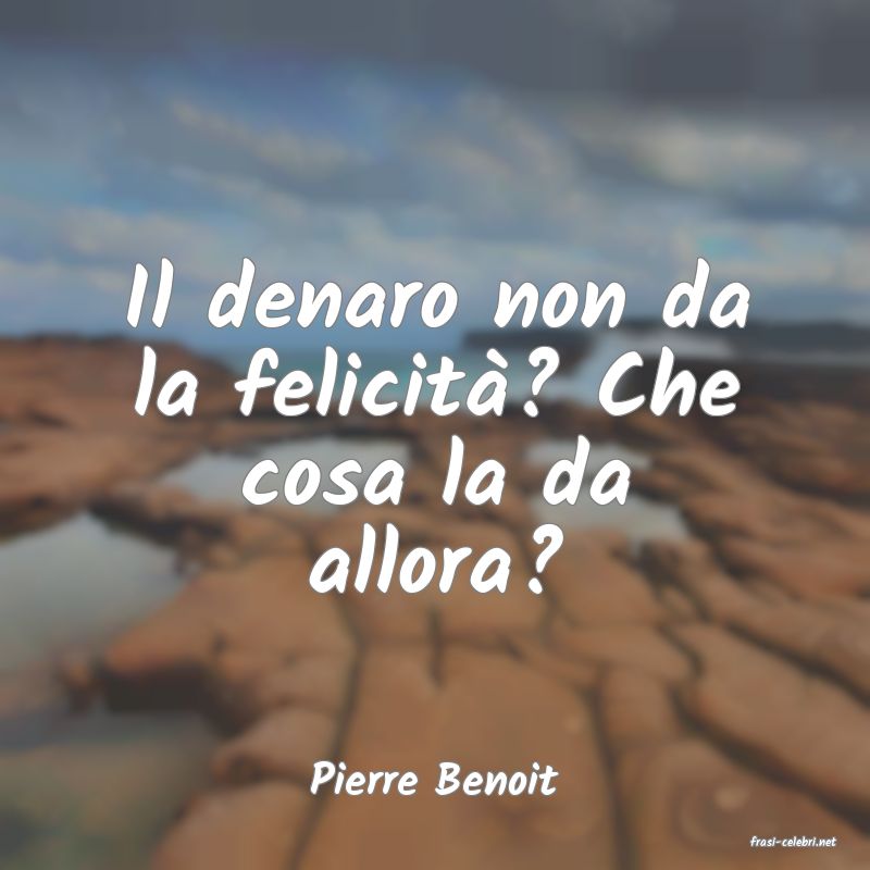 frasi di Pierre Benoit