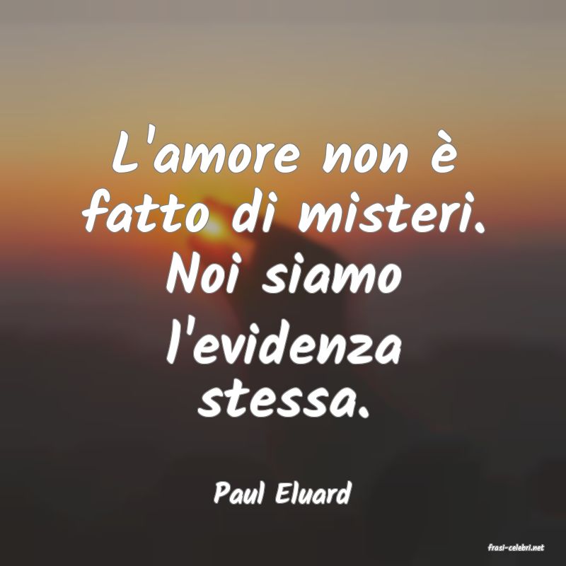 frasi di  Paul Eluard
