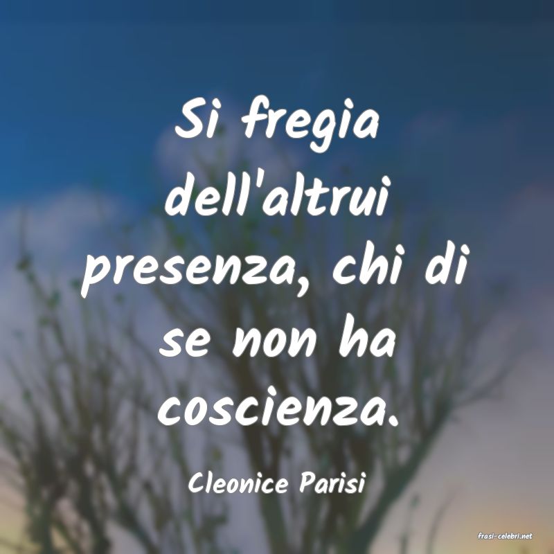 frasi di  Cleonice Parisi
