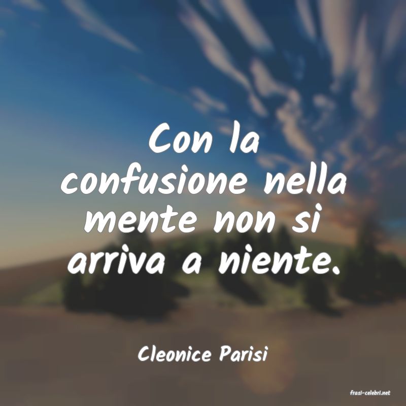 frasi di  Cleonice Parisi
