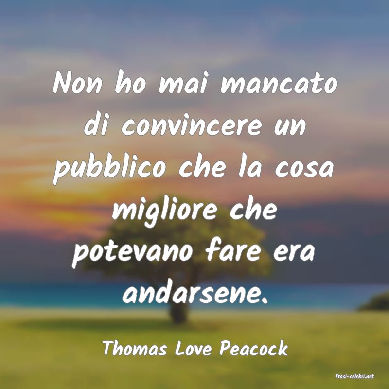 frasi di Thomas Love Peacock