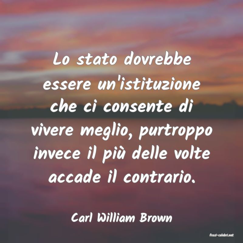frasi di Carl William Brown