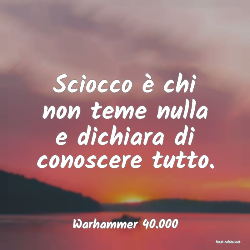 frasi di Warhammer 40.000