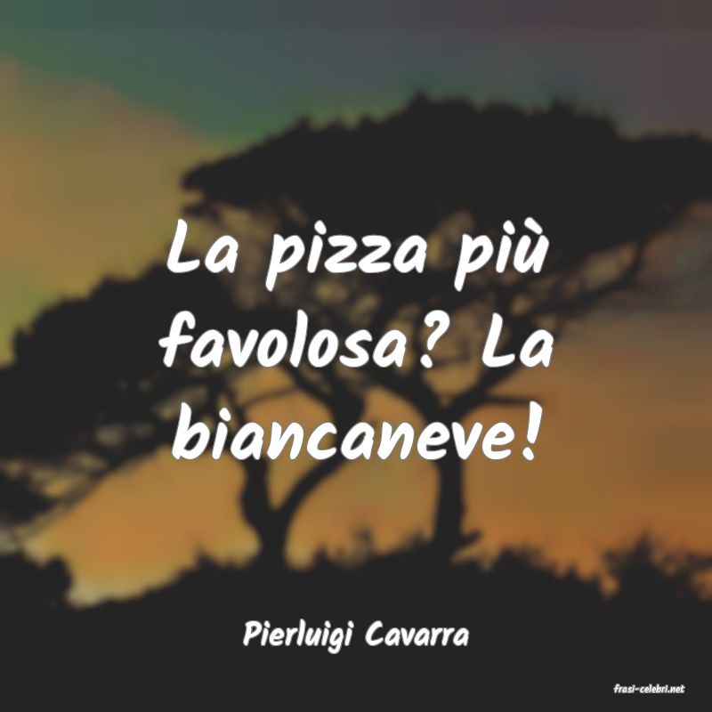 frasi di Pierluigi Cavarra