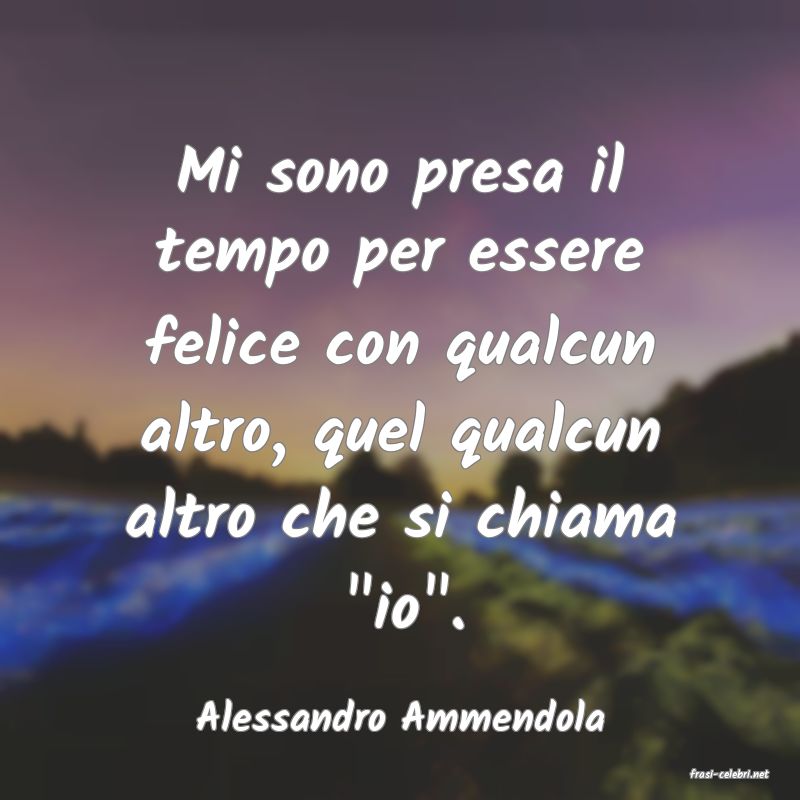 frasi di Alessandro Ammendola