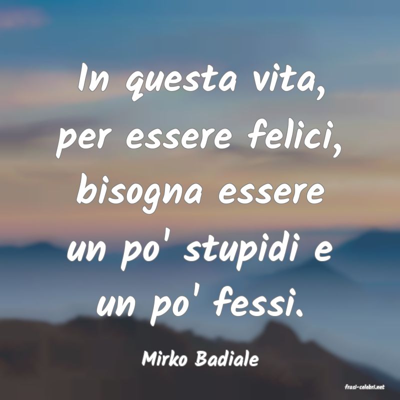 frasi di Mirko Badiale