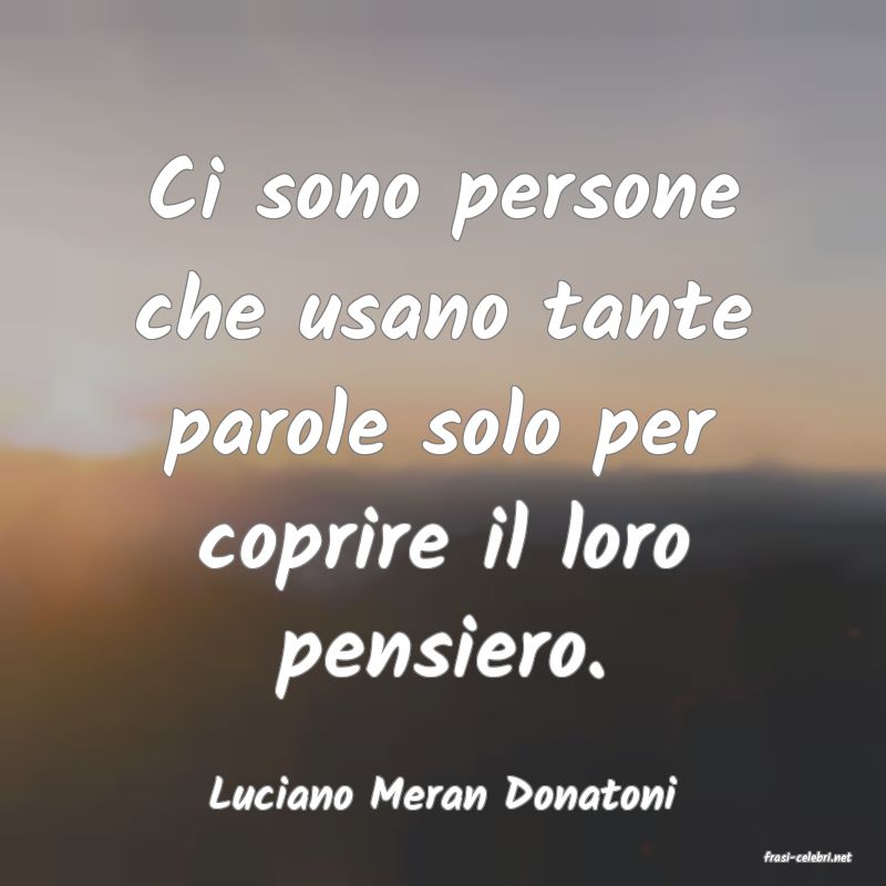 frasi di Luciano Meran Donatoni