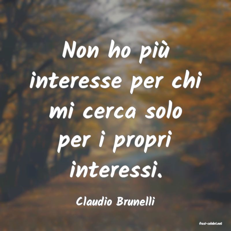 frasi di  Claudio Brunelli
