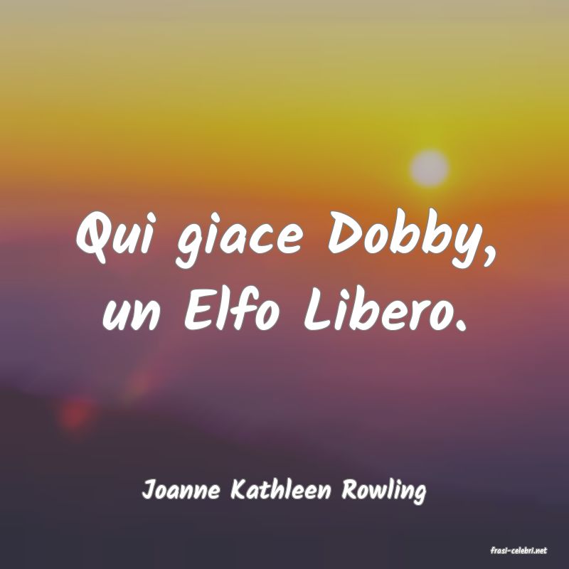 frasi di  Joanne Kathleen Rowling
