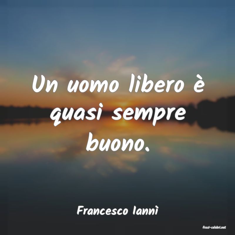 frasi di Francesco Iann