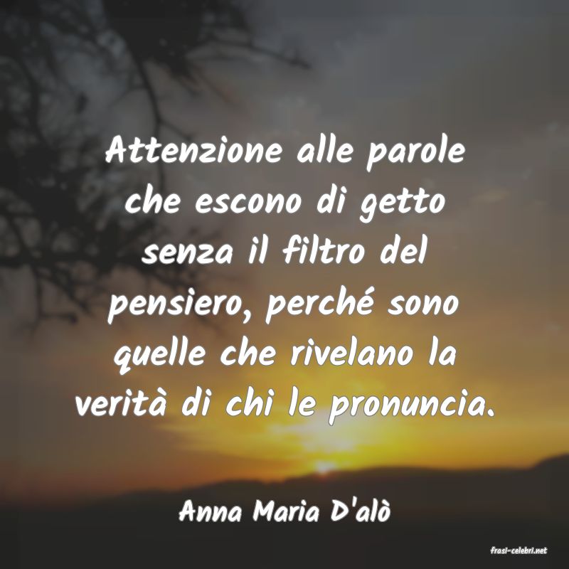 frasi di Anna Maria D'al
