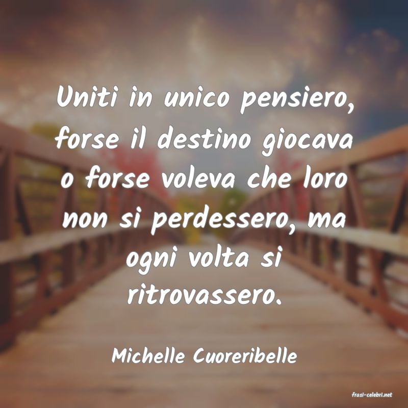 frasi di  Michelle Cuoreribelle
