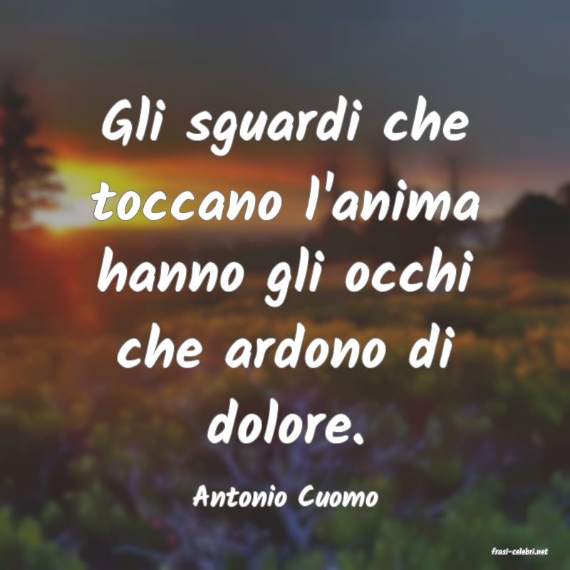 frasi di  Antonio Cuomo

