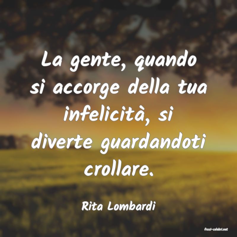 frasi di  Rita Lombardi
