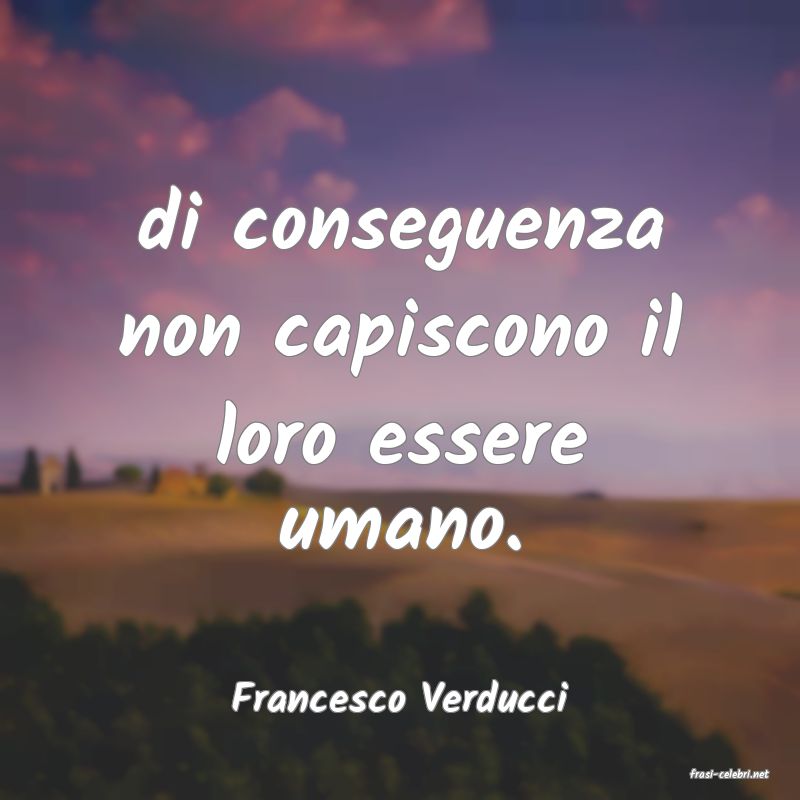 frasi di  Francesco Verducci

