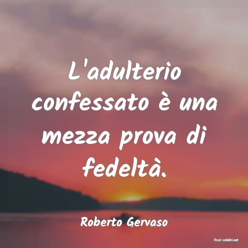 frasi di Roberto Gervaso
