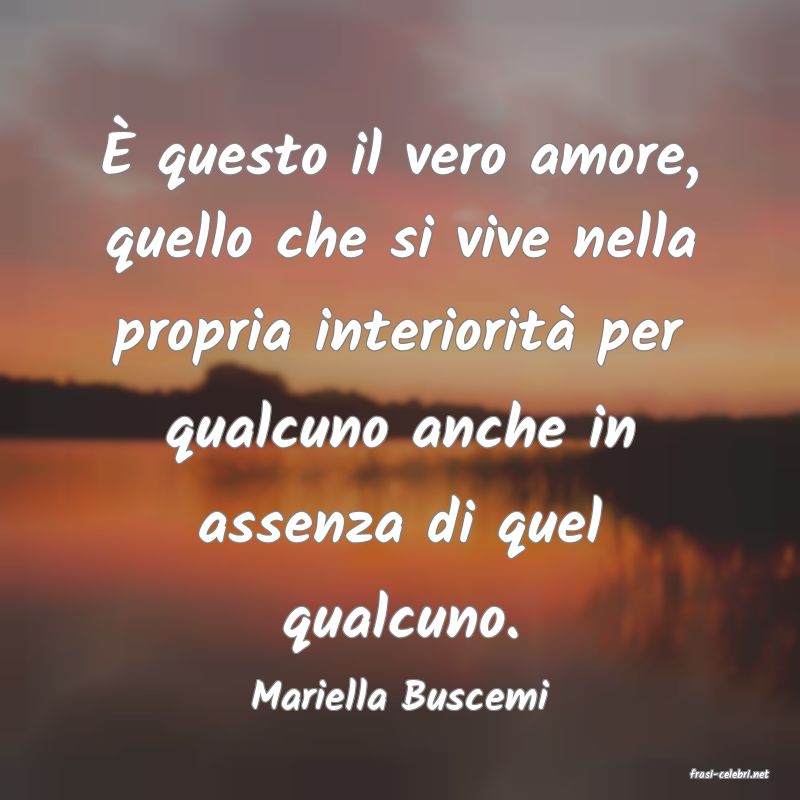 frasi di  Mariella Buscemi
