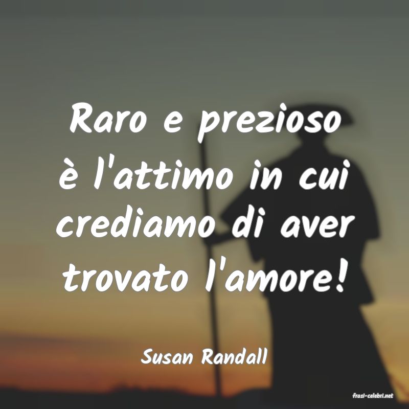 frasi di  Susan Randall
