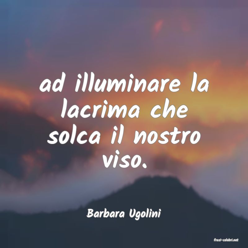 frasi di  Barbara Ugolini
