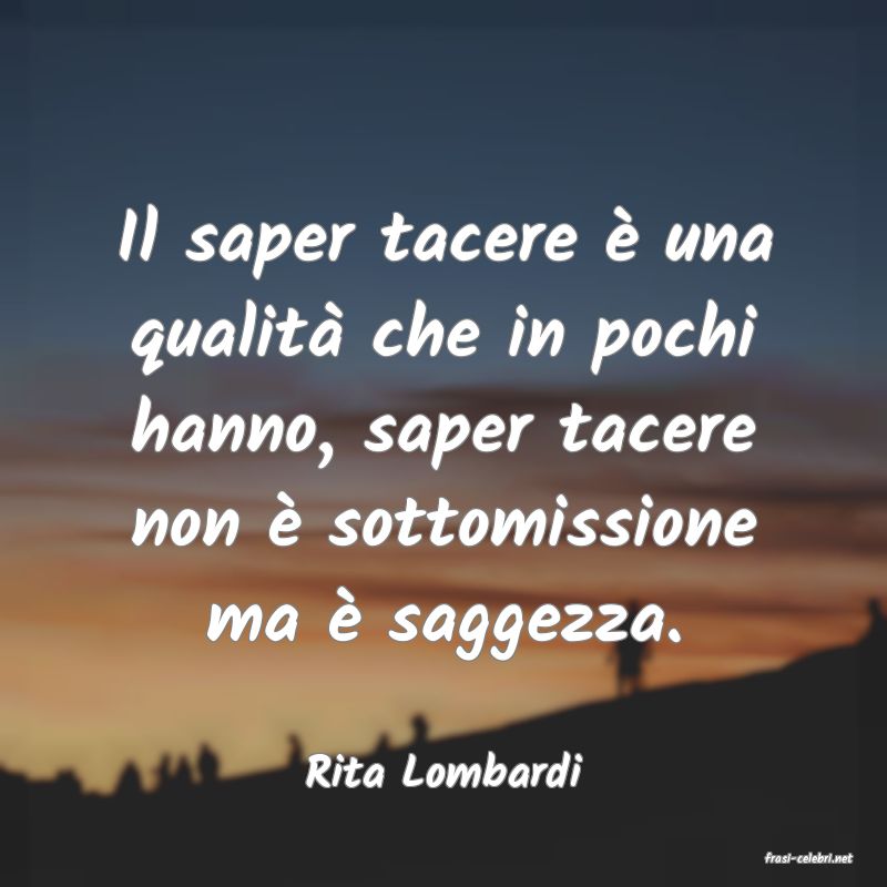 frasi di  Rita Lombardi
