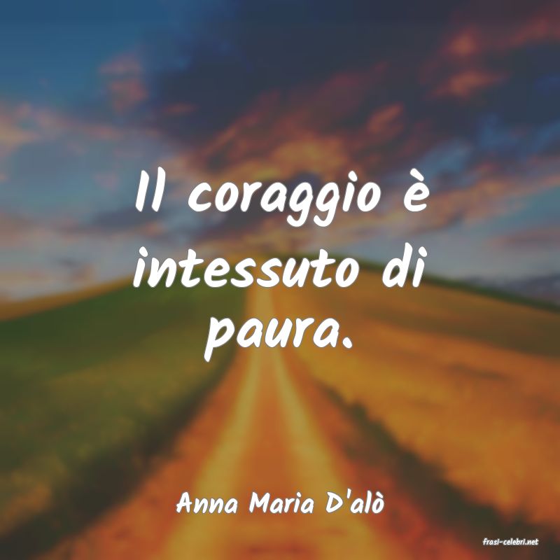 frasi di Anna Maria D'al