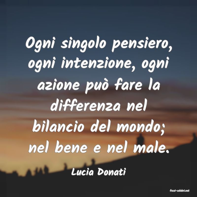 frasi di  Lucia Donati
