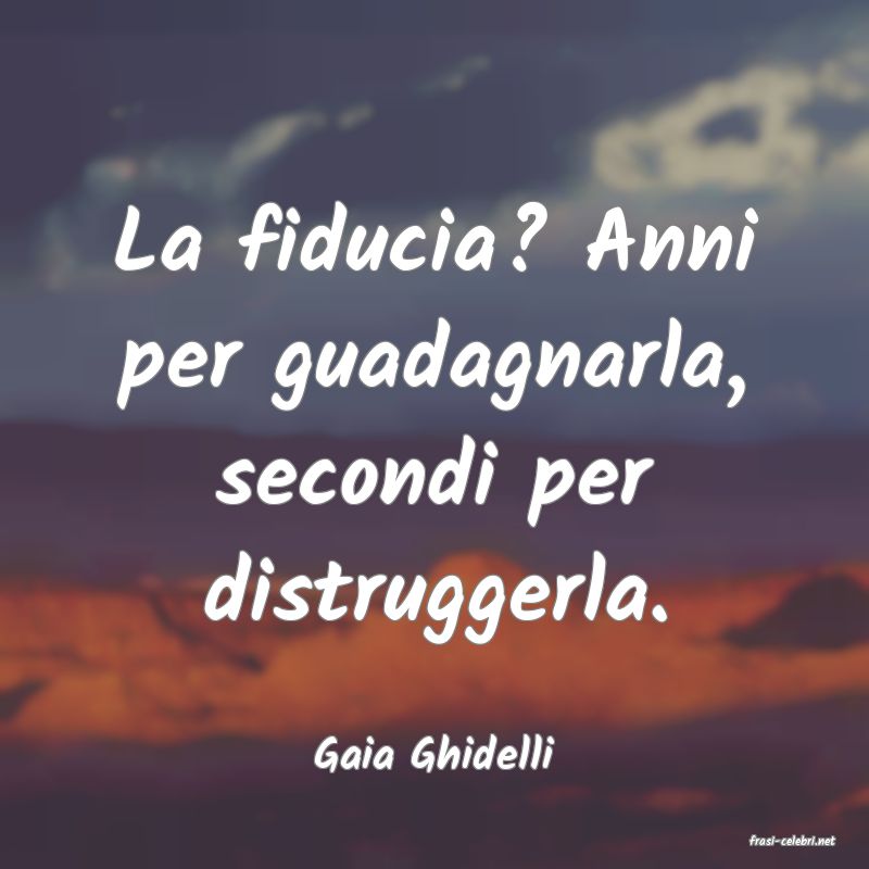 frasi di  Gaia Ghidelli

