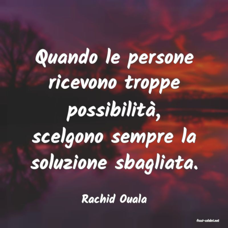 frasi di  Rachid Ouala
